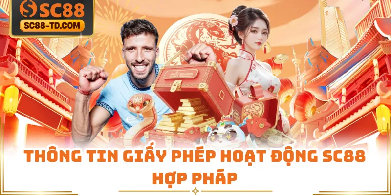 Thông Tin Giấy Phép Hoạt Động SC88 Hợp Pháp